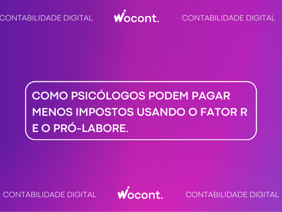 Como Psicólogos Podem Pagar Menos Impostos Usando o Fator R e o Pró-Labore