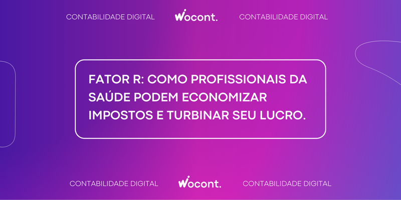 Fator R: Como Profissionais da Saúde Podem Economizar Impostos e Turbinar seu Lucro